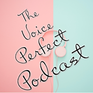 THE VOICE PERFECT PODCAST